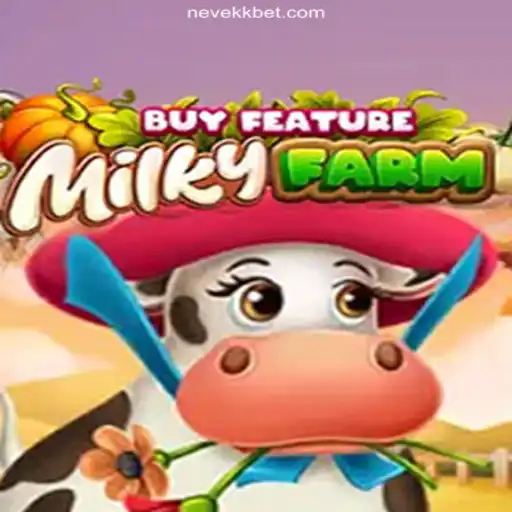 Exploring MilkyFarmBuyFeature: The Captivating World of NeveKK's Latest Online Casino Game